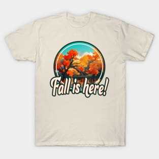 Fall is here! T-Shirt